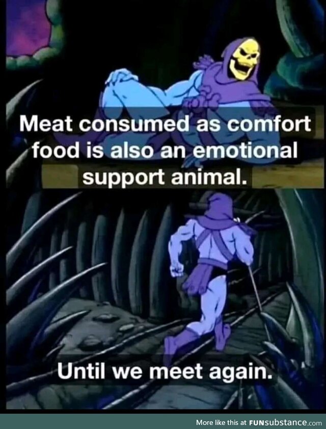 Until we meat again