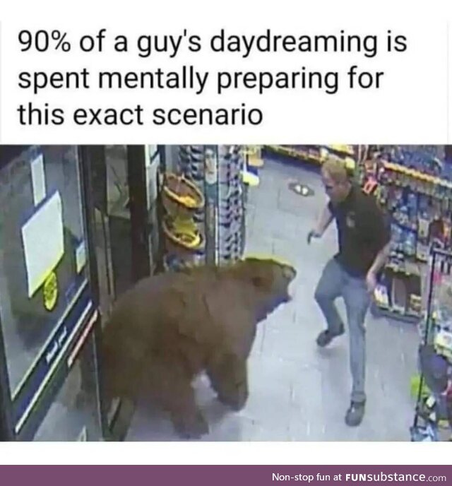 Guys want to be mauled by a bear and it's disgusting