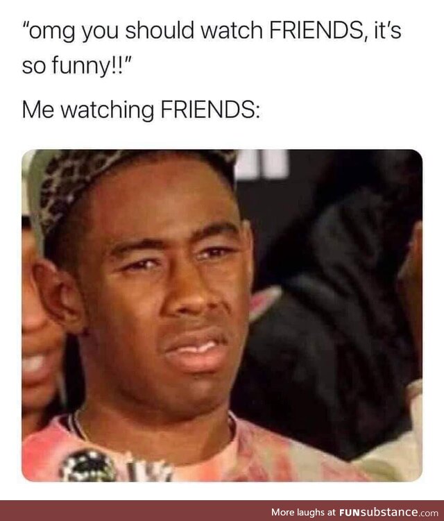 I've watched the entire show twice but I still don't find it funny