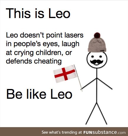 Seriously, Be like Leo