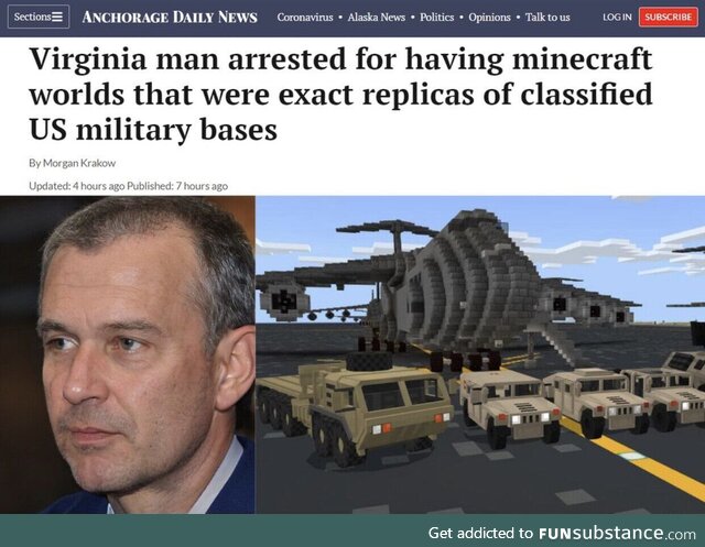 So he really waas planning on raiding military bases in Minecraft