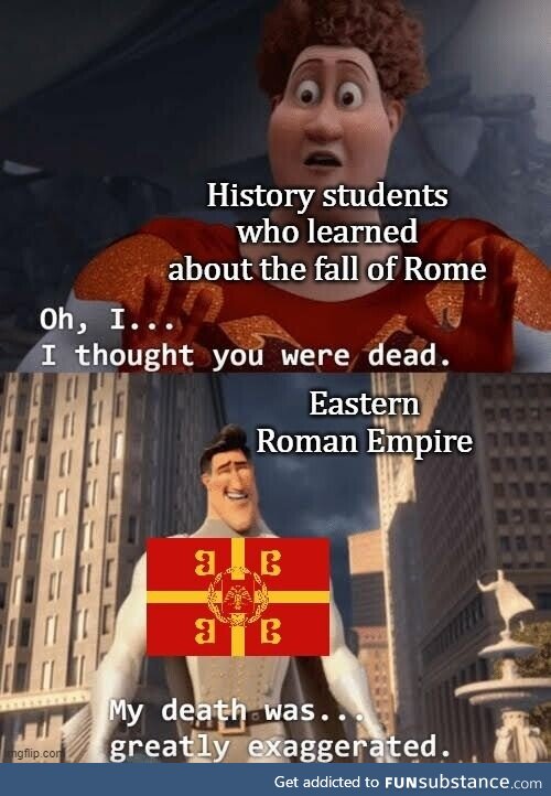 When you learn about the Byzantine Empire after learning about the fall of the Roman