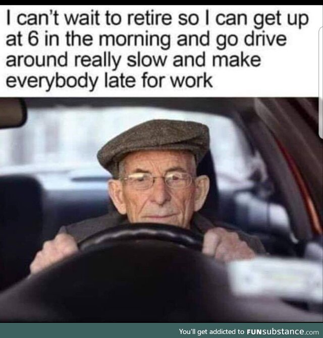 Can't wait to retire