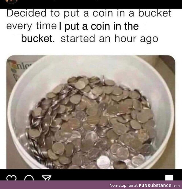 Could be worse: Putting in 2 coins every time