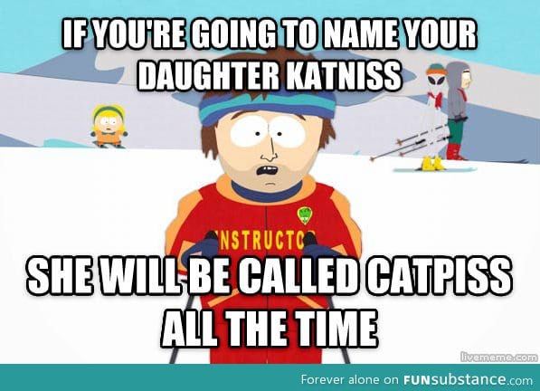 I saw that "katniss" made the list of top 10 most popular baby names of 2013