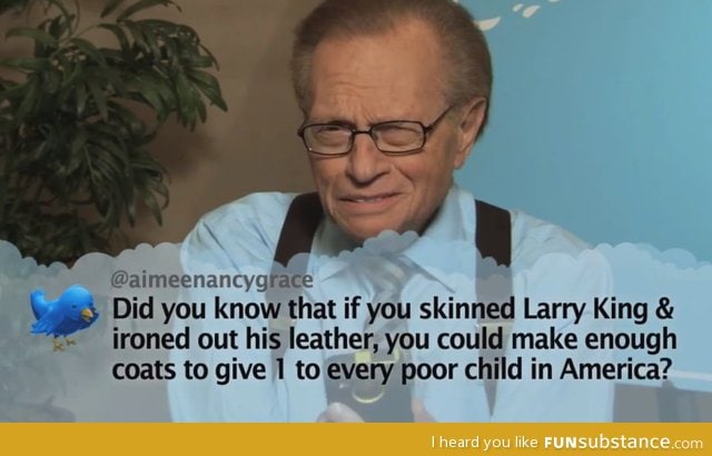 Skinning Larry King