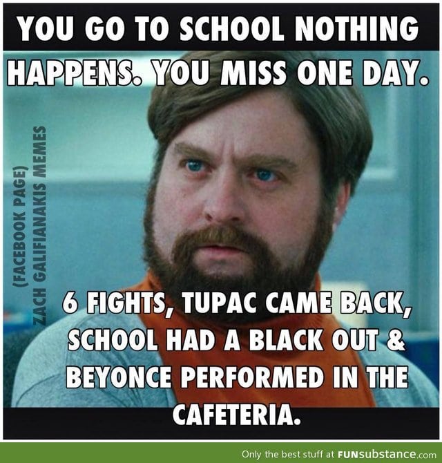 I miss school and I miss out! LMAO