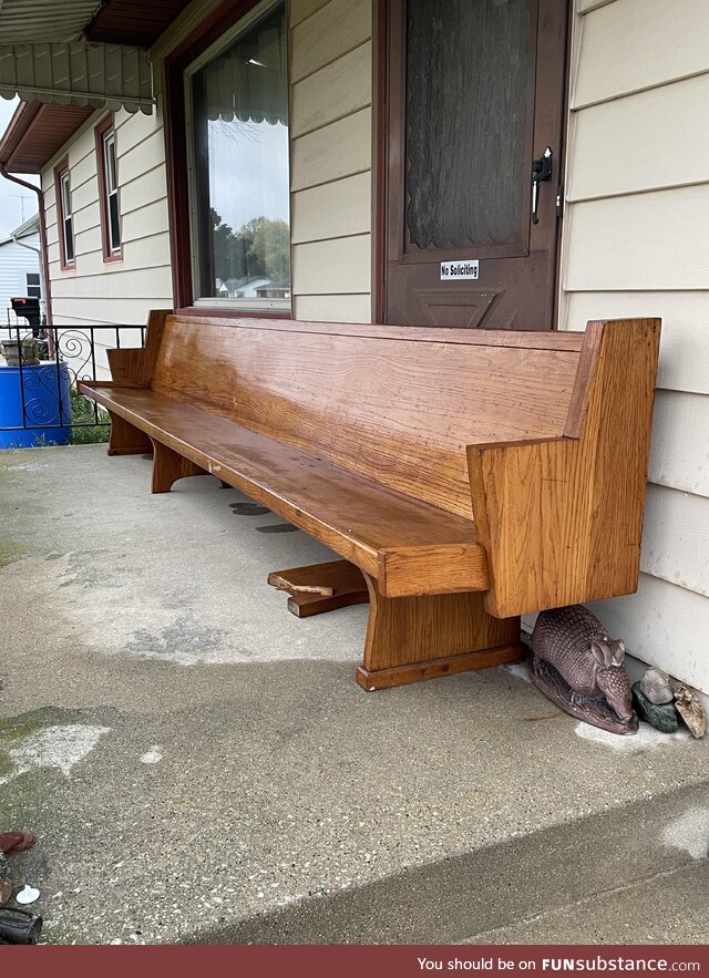 Bought an old church pew for my front porch. My kids aren’t excited, but the dog & I