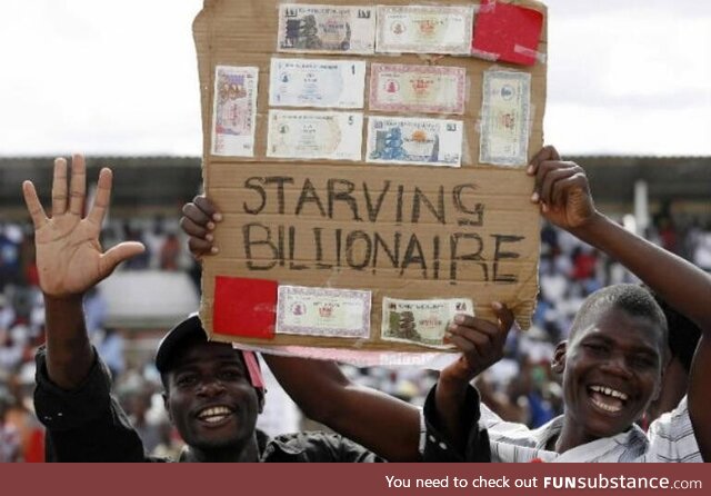 Zimbabwe’s hyperinflation caused billions of its currency to become worthless