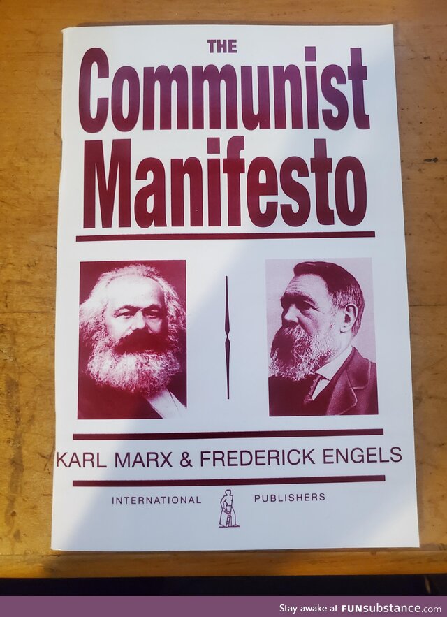 My mom got me the Communist Manifesto as a stocking stuffer for Christmas