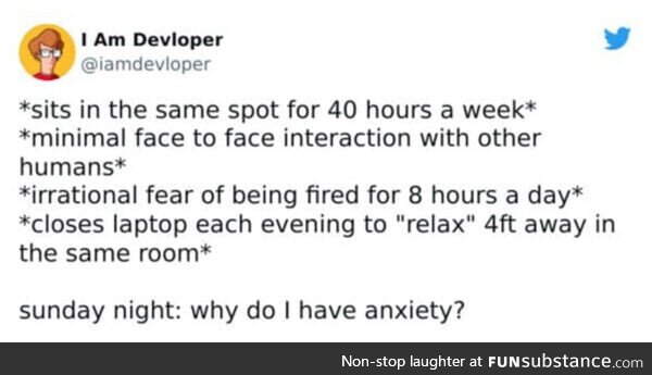 Anxiety is Programmer's best friend (check profile for more memes)
