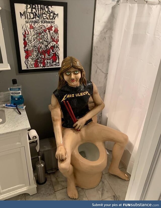 Buddy made this Lars from Metallica toilet. I get to be the first to dump in it. An honor