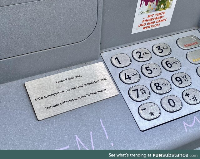 Sign says: „Dear criminals, please don’t blow up this ATM. There‘s a bedroom