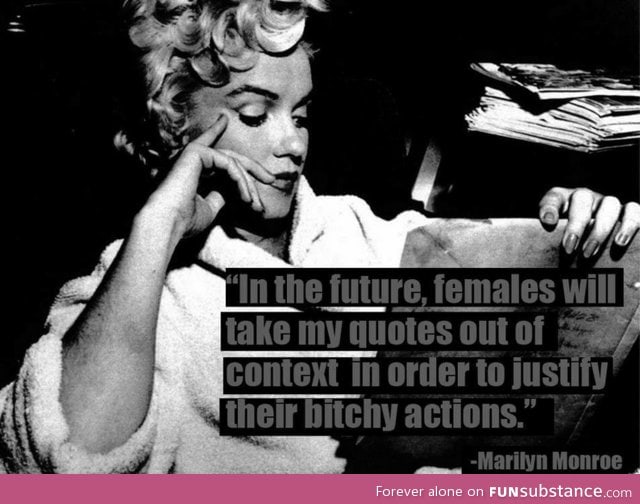 Not another marilyn monroe quote