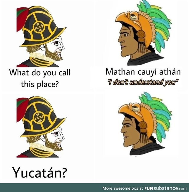 Sounds like you said Yucatan so it's Yucatan