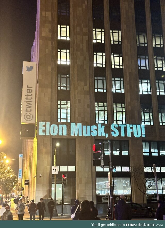 People are projecting “Elon Musk, STFU” on the Twitter building in San Francisco