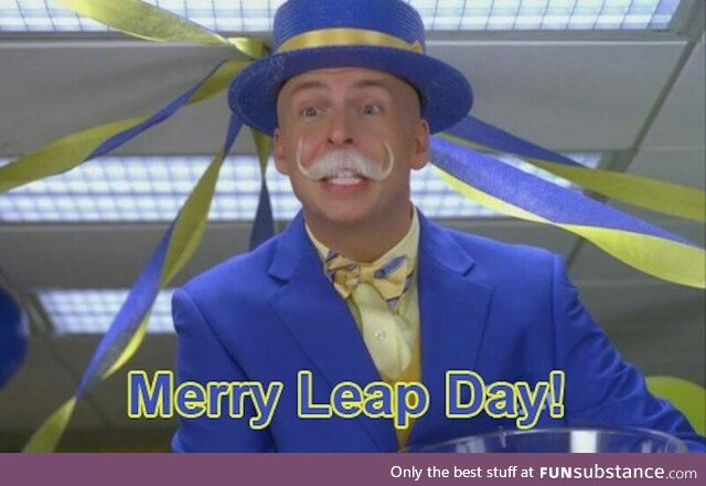 Hope you have a great leap day!