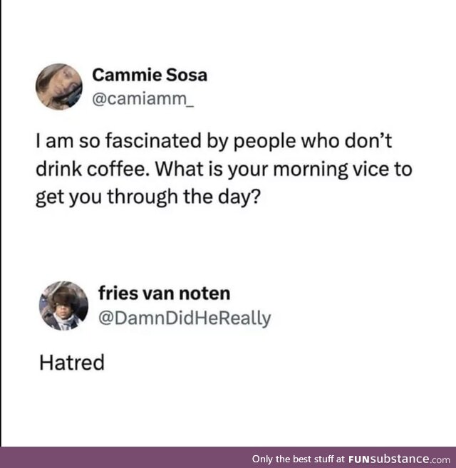 What does  prefer? I drink coffee
