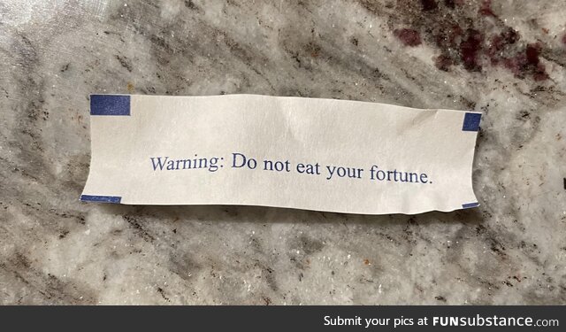 My fortune cookie actually came with a warning