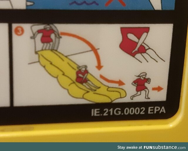 In case of emergency. Jump, slide, flex like hell