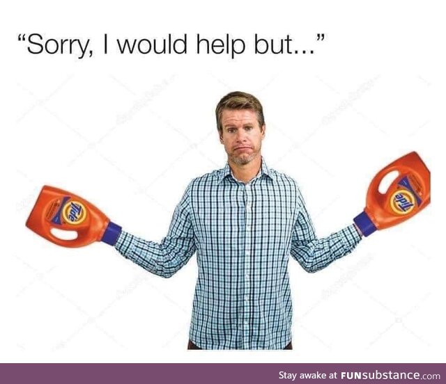 My hands are Tide