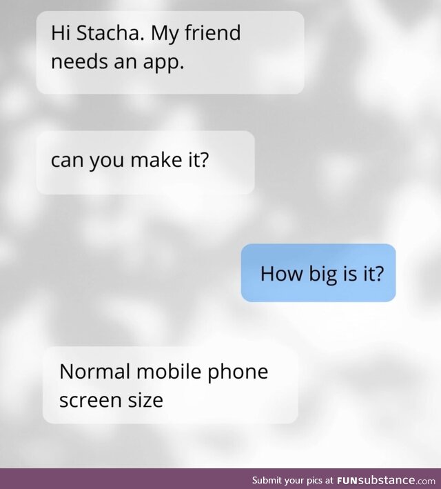 I only make computer screen size apps