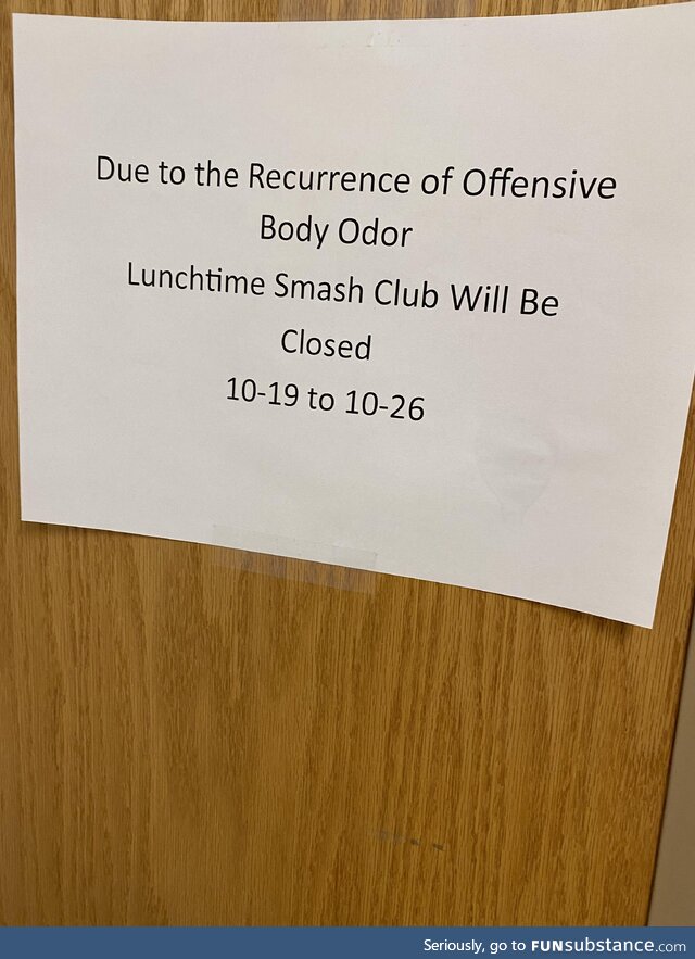 Actual sign in my high school. Can’t make this shit up