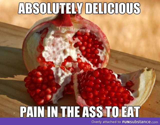 Scumbag pomegranate