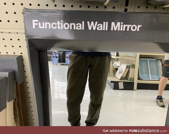 I’m glad that they sell functioning mirrors