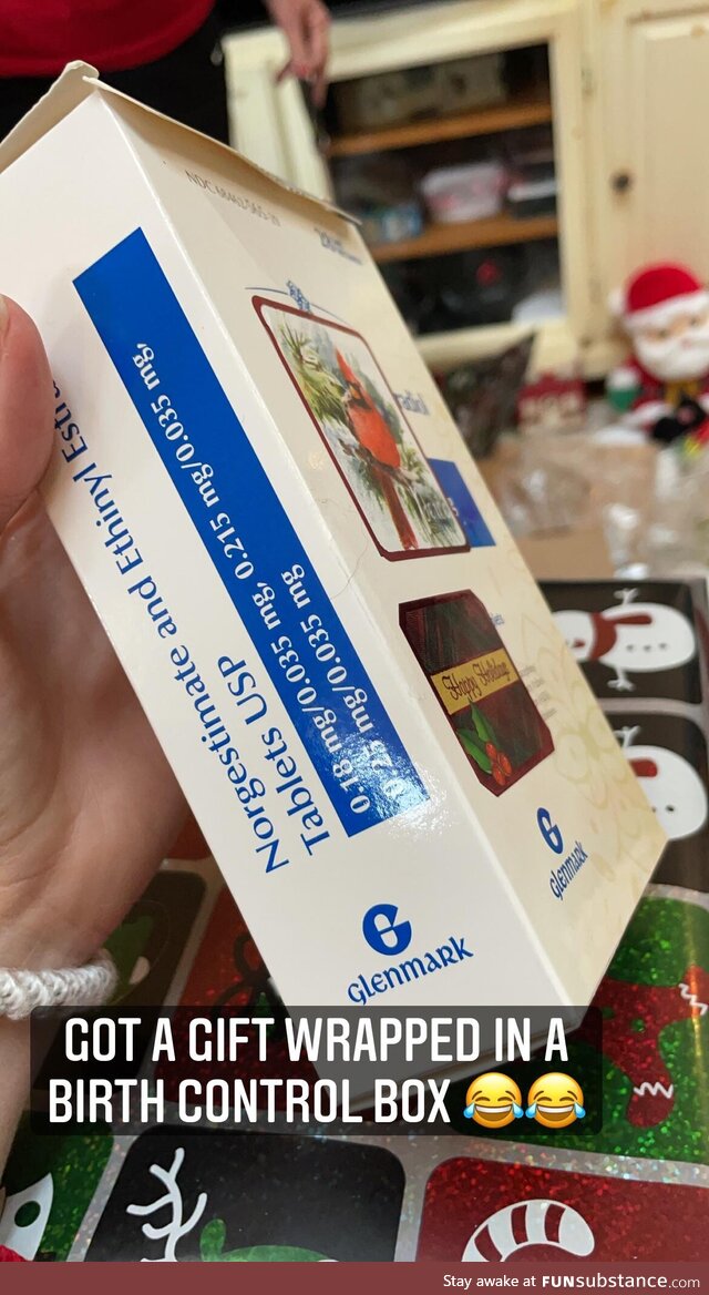 My mom unknowingly used my birth control packaging box as gift box for Xmas. (OC)