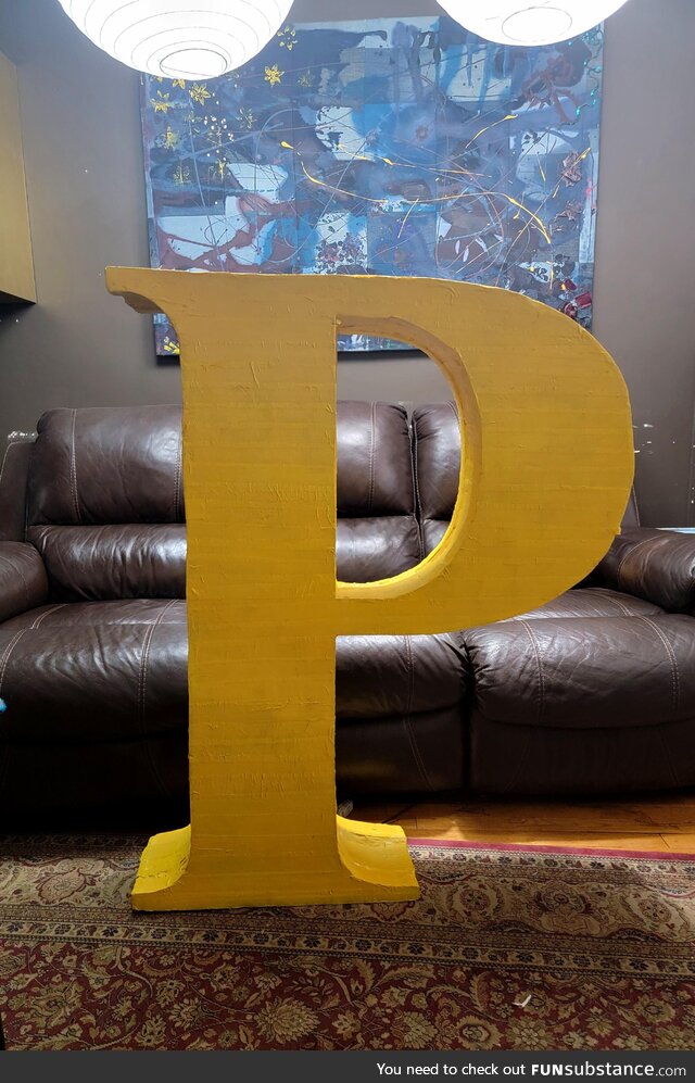 I've acquired this giant, freestanding, 3D letter "P". I must do something awesome with