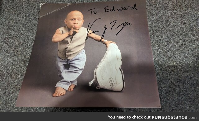 Met Verne Troyer at a convention when I was little. My mom found this signed photo while