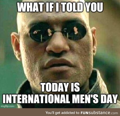 Happy international Men's Day to all who celebrate!