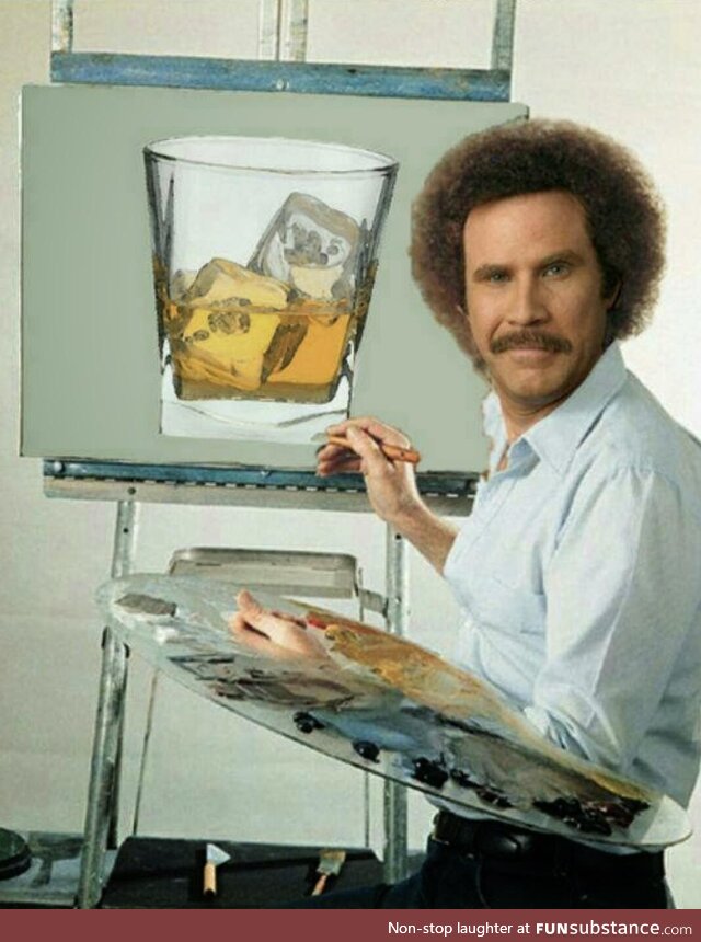 Bob Ross Burgundy -“Let’s draw a happy little glass of scotch right here.”