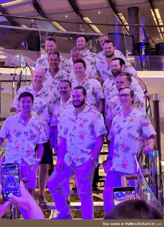 Passed these guys last night on my cruise. Their wives all secretly bought them matching