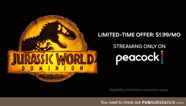 Stream Jurassic World Dominion only on Peacock. Now with more action, more dinosaurs and