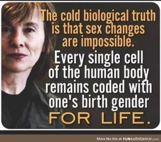 Sex change is impossible