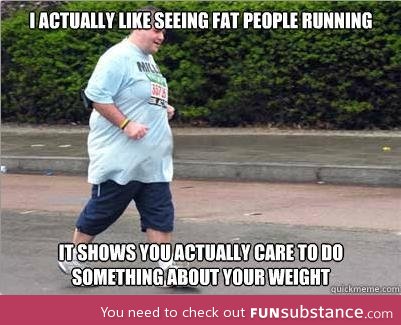 On fat people running