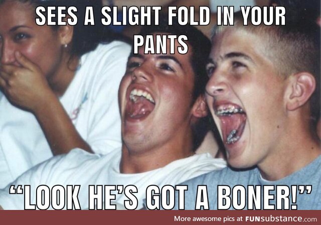 Those jeans with a curve in the cr*tch area