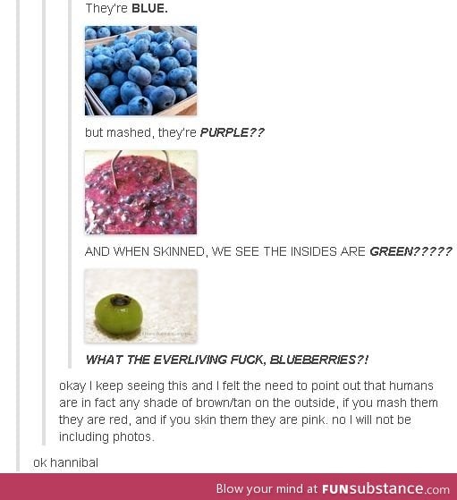 Blueberries are weird