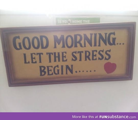 The perfect sign for my mornings