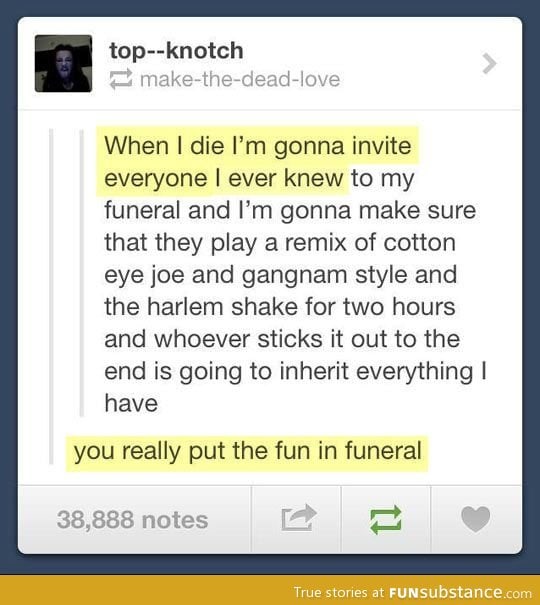 The fun in funeral