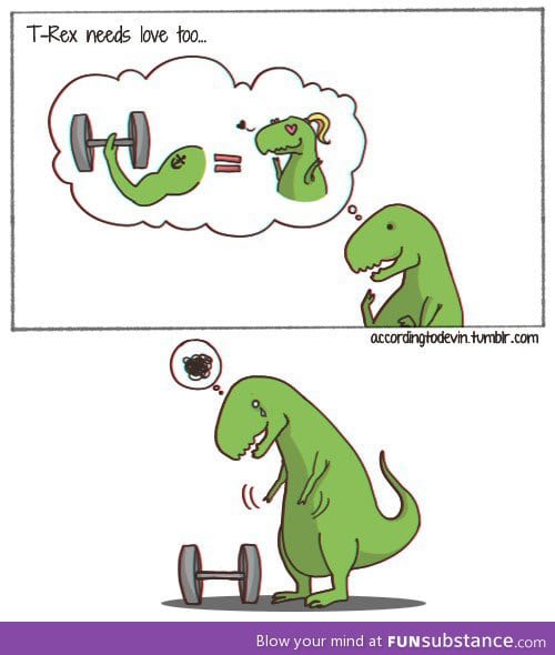 T-rex needs love too