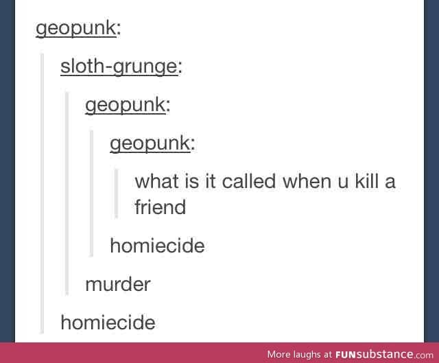 Homiecide