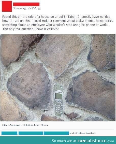 Nokia phones hard as brick!