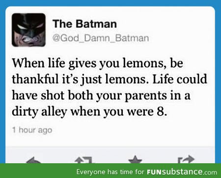 Batman’s inspirational words…....