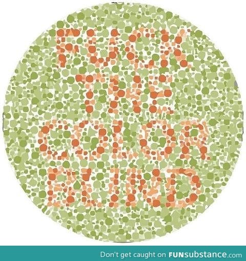 To all colorblind
