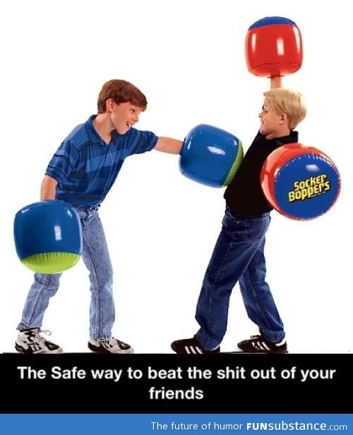 The safe way to beat the shit out of your friends