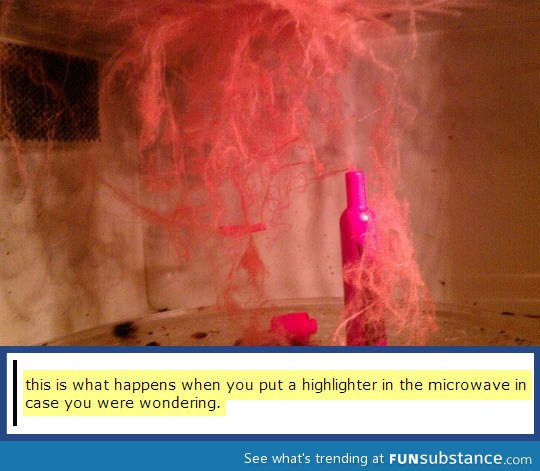 What happens when you put a highlighter in the microwave