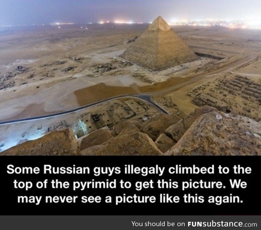 Illegal pyramid climbing